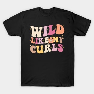 Wild Like My Curls Groovy Toddler Girls Boys Curly Hair T-Shirt